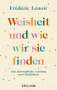 Frédéric Lenoir: Weisheit und wie wir sie finden, Buch