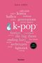 Kara Atkin: K-Pop. 100 Seiten, Buch