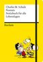 Charles M. Schulz: Peanuts. Notizbuch für alle Lebenslagen, Buch