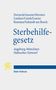 Carina Dorneck: Gesetz zur Gewährleistung selbstbestimmten Sterbens und zur Suizidprävention, Buch