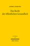Andrea Kießling: Das Recht der öffentlichen Gesundheit, Buch