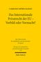 Caroline Sophie Rapatz: Das Internationale Privatrecht der EU - Vorbild oder Vormacht?, Buch