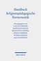 : Handbuch Religionspädagogische Hermeneutik, Buch