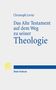 Christoph Levin: Das Alte Testament auf dem Weg zu seiner Theologie, Buch
