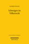 Kathrin Wiesche: Schweigen im Völkerrecht, Buch