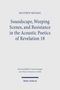 "Soundscape, Weeping Scenes, and Resistance in the Acoustic Poetics of Revelation 18" von Matthew Michael. Mohr Siebeck., Buch
