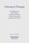 „Ordnung im Übergang“ von Max Stange, Rasmus Wittekind, Marvin Neubauer, Magnus Schlette. Religion und Aufklärung. Mohr Siebeck., Buch