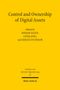Control and Ownership of Digital Assets. Herausgegeben von Mirjam Eggen, Linda Jeng, Sebastian Omlor. Gelber Hintergrund., Buch