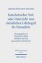 Text in Blau: Johann Gottlieb Töllner, Katechetischer Text. Herausgegeben von Hannah M. Kreß, Andreas Pietsch, und Maurice Backschat., Buch
