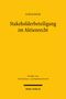 Lukas Daub: Stakeholderbeteiligung im Aktienrecht. Schriften zum Unternehmens- und Kapitalmarktrecht. Mohr Siebeck.