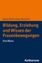 Meike Sophia Baader: Bildung, Erziehung und Wissen der Frauenbewegungen, Buch