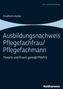 Friedhelm Henke: Ausbildungsnachweis Pflegefachfrau/Pflegefachmann, Buch