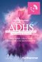 Cordula Neuhaus: ADHS bei Kindern, Jugendlichen und Erwachsenen, Buch