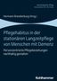 Pflegehabitus in der Stationären Langzeitpflege von Menschen mit Demenz, Buch