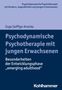 Inge Seiffge-Krenke: Psychodynamische Psychotherapie mit jungen Erwachsenen, Buch