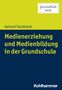 Gerhard Tulodziecki: Medienerziehung und Medienbildung in der Grundschule, Buch