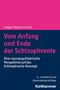 Ludger Tebartz Van Elst: Vom Anfang und Ende der Schizophrenie, Buch