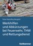 Peter Mack: Merkhilfen und Abkürzungen bei Feuerwehr, THW und Rettungsdienst, Buch