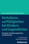 Klaus Fröhlich-Gildhoff: Verhaltensauffälligkeiten bei Kindern und Jugendlichen, Buch