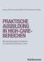 : Praktische Ausbildung in High-Care-Bereichen, Buch