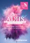 Cordula Neuhaus: ADHS bei Kindern, Jugendlichen und Erwachsenen, Buch