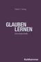 Patrik C. Höring: Glauben lernen, Buch, Buch