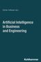 Titel: "Artificial Intelligence in Business and Engineering", Editor: Günter Hofbauer, Verlag: Kohlhammer., Buch