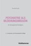 Thomas Fuchs: "Psychiatrie als Beziehungsmedizin. Ein ökologisches Paradigma. 2., erweiterte und überarbeitete Auflage."