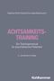 "Achtsamkeitstraining" in lila, darunter "Trainingsmanual für psychiatrische Patienten". Autoren oben, Verlagsname unten., Buch