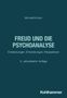 "Michael Ermann. FREUD UND DIE PSYCHOANALYSE. Entdeckungen, Entwicklungen, Perspektiven. 3., aktualisierte Auflage. Kohlhammer.", Buch