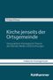 Weißer Text auf dunklem Hintergrund: Titel "Kirche jenseits der Ortsgemeinde" von Philipp Elhaus.