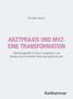 Christian Mauch: Arztpraxis und MVZ: Eine Transformation, Buch