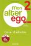 Céline Himber: Mon Alter Ego 2. Cahier d'activités - Arbeitsbuch mit Code, 1 Buch und 1 Diverse