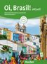 Nair Nagamine Sommer: Oi, Brasil! aktuell A2. Kurs- und Arbeitsbuch mit Audios online, Buch