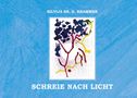 Texte: "SILVIJA SH. D. KRAMMER", "SCHREIE NACH LICHT". Illustration: Bunte Abstraktion auf blauem Hintergrund., Buch