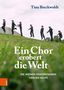 Tina Breckwoldt: Ein Chor erobert die Welt, Buch