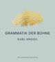Karl Kneidl: Grammatik der Bühne, Buch