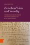 "Zwischen Wien und Venedig. Habsburgische Diplomatie und Mittelmeerpolitik im 16. Jahrhundert." Alte Handschrift., Buch