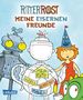 Felix Janosa: Ritter Rost: Ritter Rost Freundebuch: Meine eisernen Freunde, Buch