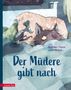 Andreas Greve: Der Müdere gibt nach - Eine zauberhaft gereimte Gutenachtgeschichte, Buch