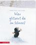 Jonathan Emmett: Was glitzert da im Schnee? - Ein buntes Pappbilderbuch über die Kunst, sich verzaubern zu lassen, Buch