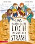 Kristina Dunker: Das rätselhafte Loch in unserer Straße, Buch