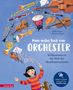 Marko Simsa: Mein erstes Buch vom Orchester (Das musikalische Bilderbuch mit CD und zum Streamen), Buch