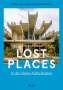 Georg Lux: Lost Places in der Alpen-Adria-Region, Buch