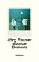 Jörg Fauser: Rohstoff Elements, Buch, Buch