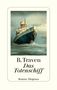 B. Traven: Das Totenschiff, Buch