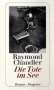 Raymond Chandler: Die Tote im See, Buch