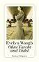 Evelyn Waugh: Ohne Furcht und Tadel, Buch