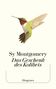 „Sy Montgomery: Das Geschenk des Kolibris.“ Diogenes. Oben ein Kolibri mit grünem Gefieder und roten Kehle.