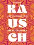 Erika Dyck: Rausch - Eine Kulturgeschichte der Psychedelika, Buch